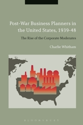  Post-War Business Planners in the United States, 1939-48