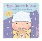  Sprinkle With Kisses: Sweet Dreams, Baby Board Book