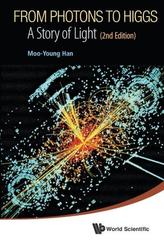 From Photons To Higgs: A Story Of Light (2nd Edition)