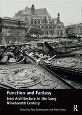  Function and Fantasy: Iron Architecture in the Long Nineteenth Century