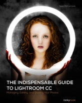 The Indispensible Guide to Lightroom Cc