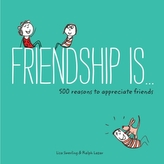  Friendship Is . . .
