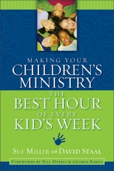  Making Your Children's Ministry the Best Hour of Every Kid's Week