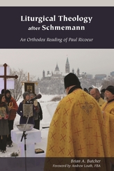  Liturgical Theology after Schmemann