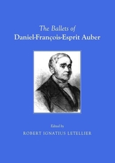 The Ballets of Daniel-Francois-Esprit Auber