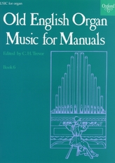  Old English Organ Music for Manuals Book 6