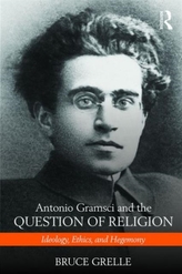  Antonio Gramsci and the Question of Religion