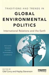  Traditions and Trends in Global Environmental Politics
