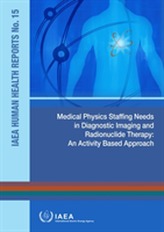  Medical Physics Staffing Needs in Diagnostic Imaging and Radionuclide Therapy