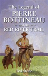  Legend of Pierre Bottineau and the Red River Trail, The