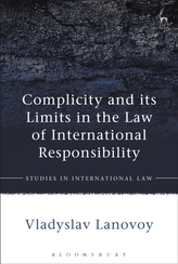  Complicity and its Limits in the Law of International Responsibility