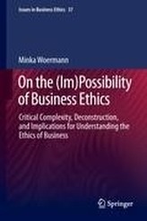  On the (Im)Possibility of Business Ethics