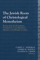 The Jewish Roots of Christological Monotheism