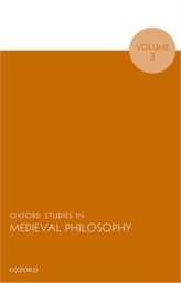  Oxford Studies in Medieval Philosophy, Volume 3