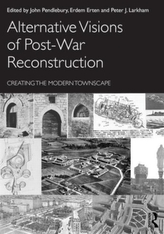  Alternative Visions of Post-War Reconstruction