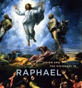  Vision and the Visionary in Raphael