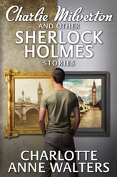  Charlie Milverton and Other Sherlock Holmes Stories