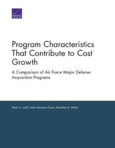  Program Characteristics That Contribute to Cost Growth