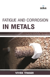  Fatigue and Corrosion in Metals