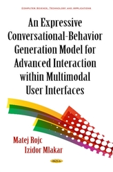  Expressive Conversational-Behavior Generation Models for Advanced Interaction within Multimodal User Interfaces