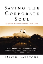  Saving the Corporate Soul--and (Who Knows?) Maybe Your Own