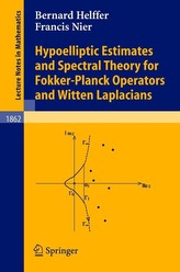  Hypoelliptic Estimates and Spectral Theory for Fokker-Planck Operators and Witten Laplacians