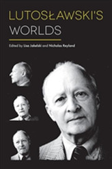 Lutoslawski's Worlds