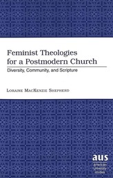  Feminist Theologies for a Postmodern Church