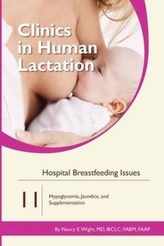  Clinics in Human Lactation 11: Hospital Breastfeeding Issues