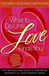 What to Do Until Love Finds You