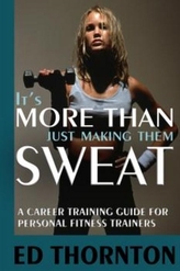  It's More Than Just Making Them Sweat