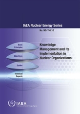  Knowledge Management and Its Implementation in Nuclear Organizations