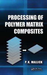  Processing of Polymer Matrix Composites