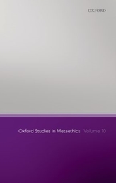  Oxford Studies in Metaethics, Volume 10