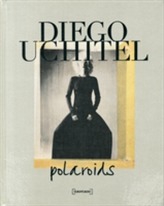  Diego Uchitel: Polaroids
