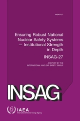  Ensuring Robust National Nuclear Safety Systems - Institutional Strength in Depth