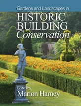  Gardens and Landscapes in Historic Building Conservation