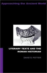 Literary Texts and the Roman Historian
