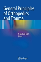 General Principles of Orthopedics and Trauma