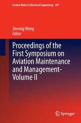  Proceedings of the First Symposium on Aviation Maintenance and Management-Volume II