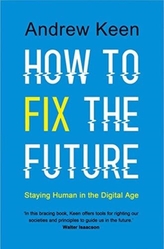  HOW TO FIX THE FUTURE