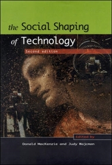 The Social Shaping of Technology
