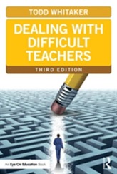  Dealing with Difficult Teachers, Third Edition