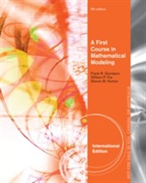 A First Course in Mathematical Modeling, International Edition