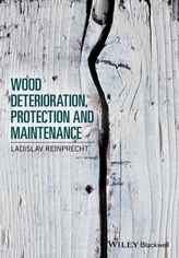  Wood Deterioration, Protection and Maintenance