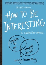  How To Be Interesting