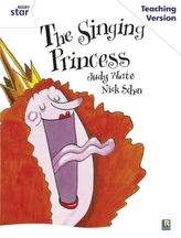  Rigby Star Guided White Level: The Singing Princess Teaching Version