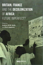  Britain, France and the Decolonization of Africa