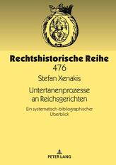  Untertanenprozesse an Reichsgerichten