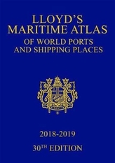  Lloyd's Maritime Atlas of World Ports and Shipping Places 2018-2019